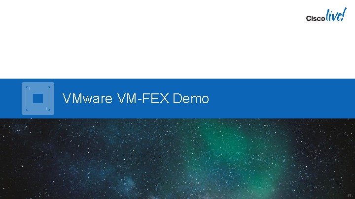 VMware VM-FEX Demo 56 