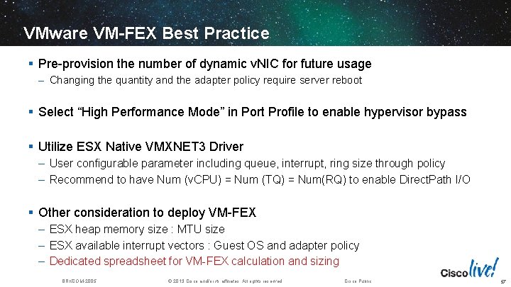 VMware VM-FEX Best Practice § Pre-provision the number of dynamic v. NIC for future