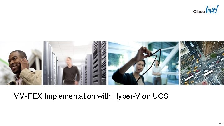 VM-FEX Implementation with Hyper-V on UCS 66 