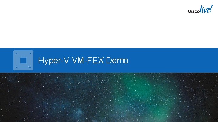 Hyper-V VM-FEX Demo 76 