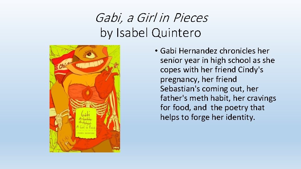 Gabi, a Girl in Pieces by Isabel Quintero • Gabi Hernandez chronicles her senior
