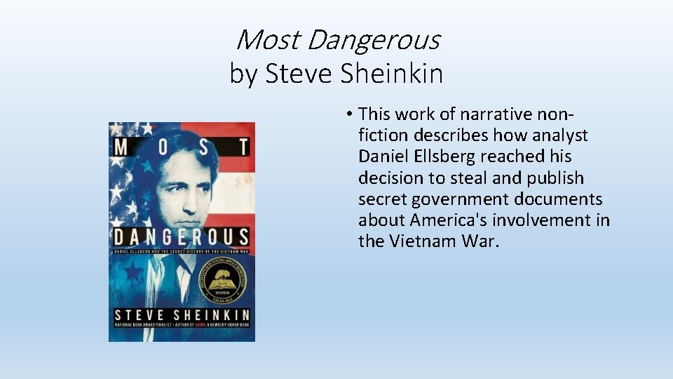Most Dangerous by Steve Sheinkin • This work of narrative nonfiction describes how analyst