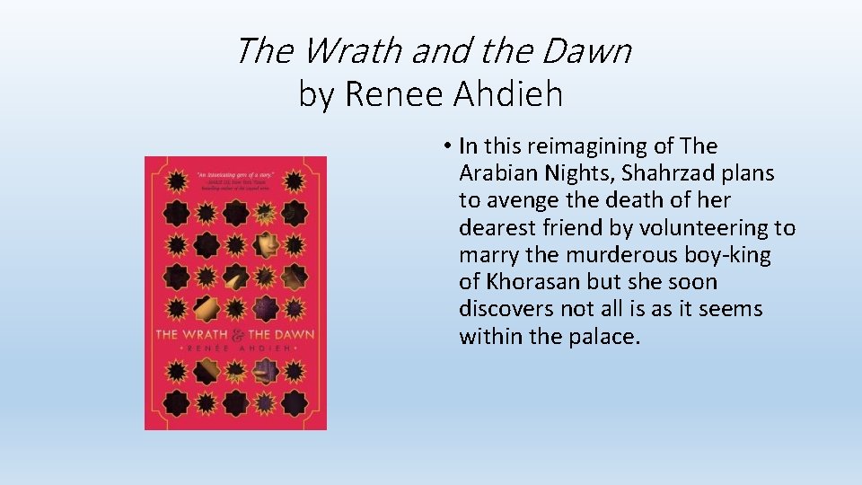 The Wrath and the Dawn by Renee Ahdieh • In this reimagining of The