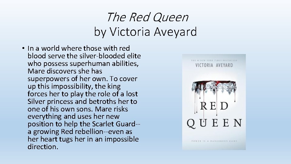 The Red Queen by Victoria Aveyard • In a world where those with red