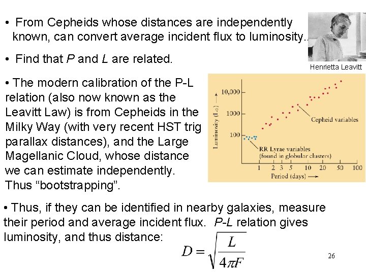  • From Cepheids whose distances are independently known, can convert average incident flux