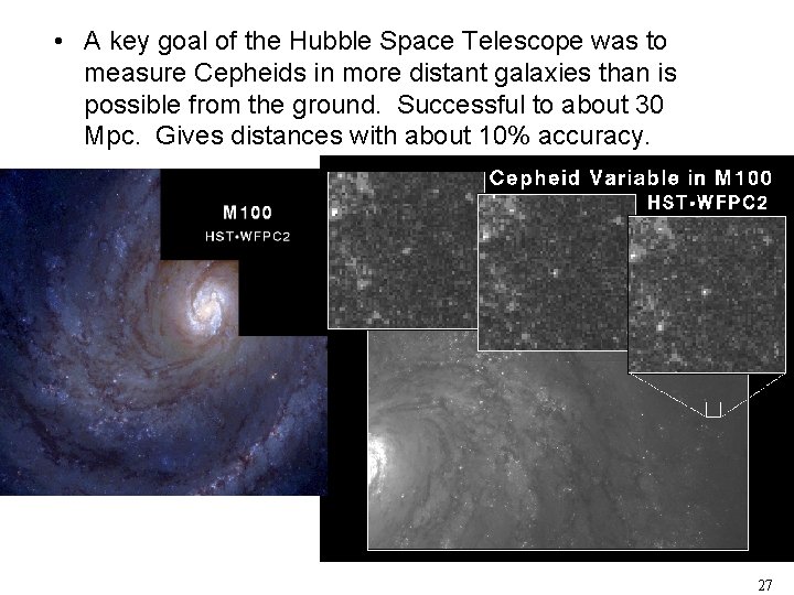  • A key goal of the Hubble Space Telescope was to measure Cepheids