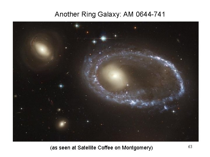 Another Ring Galaxy: AM 0644 -741 (as seen at Satellite Coffee on Montgomery) 63