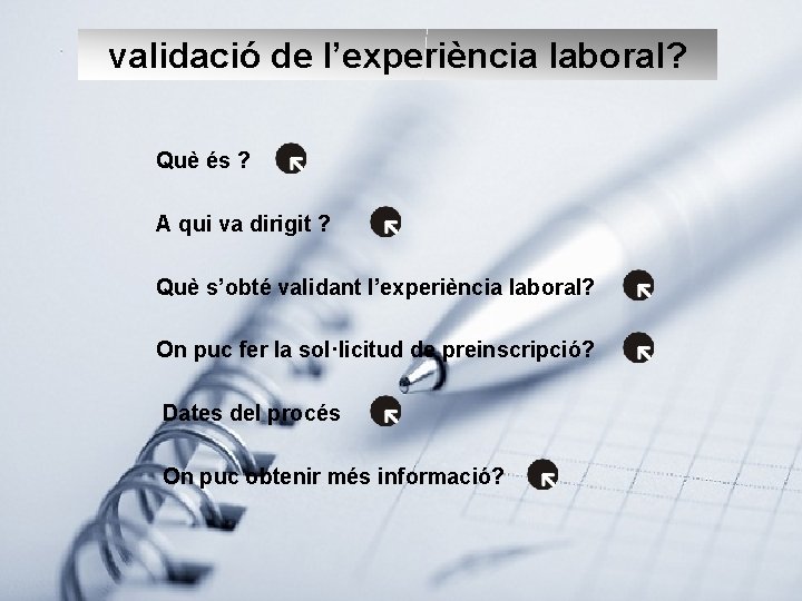 validació de l’experiència laboral? Què és ? A qui va dirigit ? Què s’obté