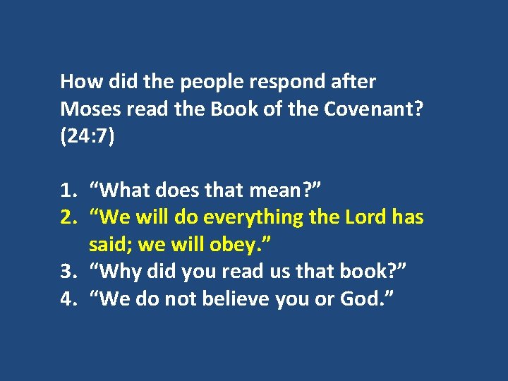 How did the people respond after Moses read the Book of the Covenant? (24: