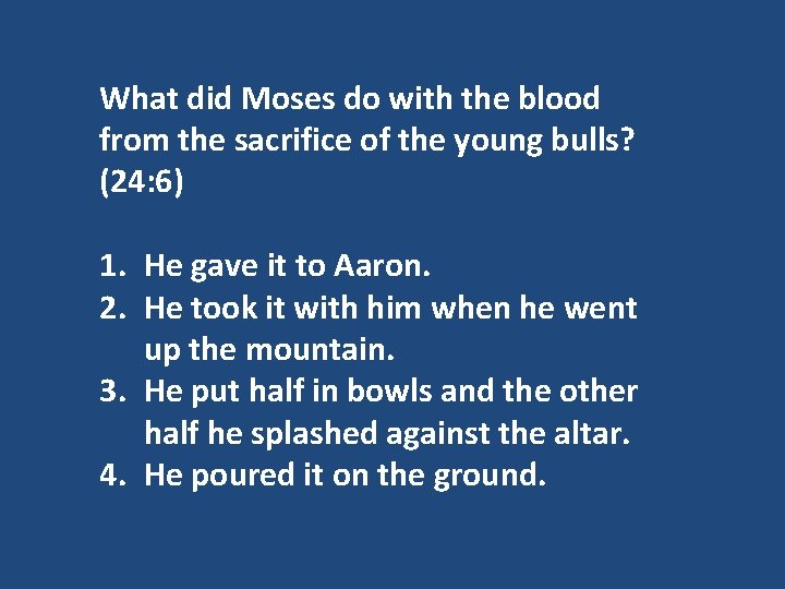 What did Moses do with the blood from the sacrifice of the young bulls?