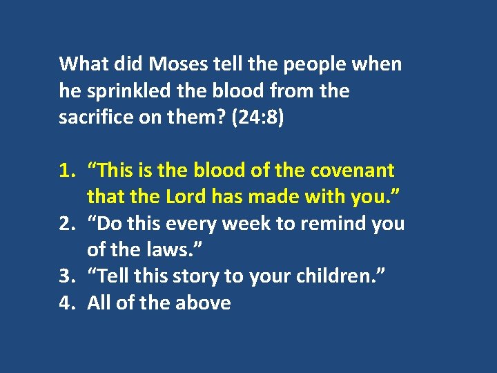 What did Moses tell the people when he sprinkled the blood from the sacrifice