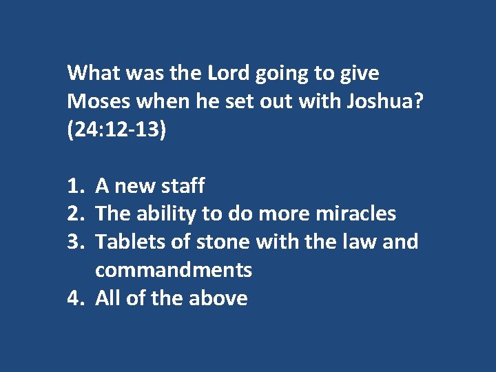 What was the Lord going to give Moses when he set out with Joshua?