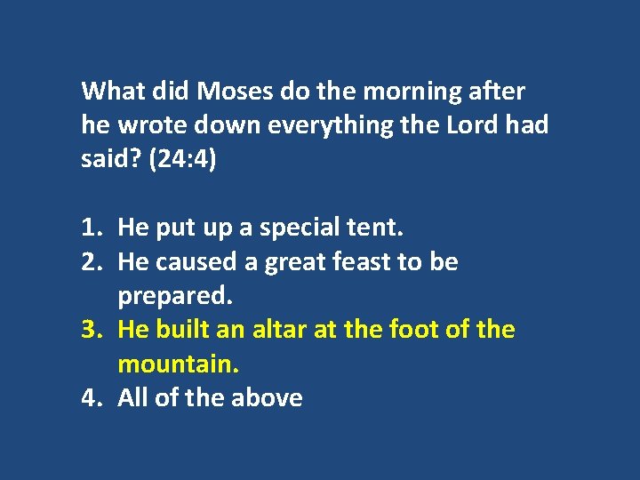 What did Moses do the morning after he wrote down everything the Lord had