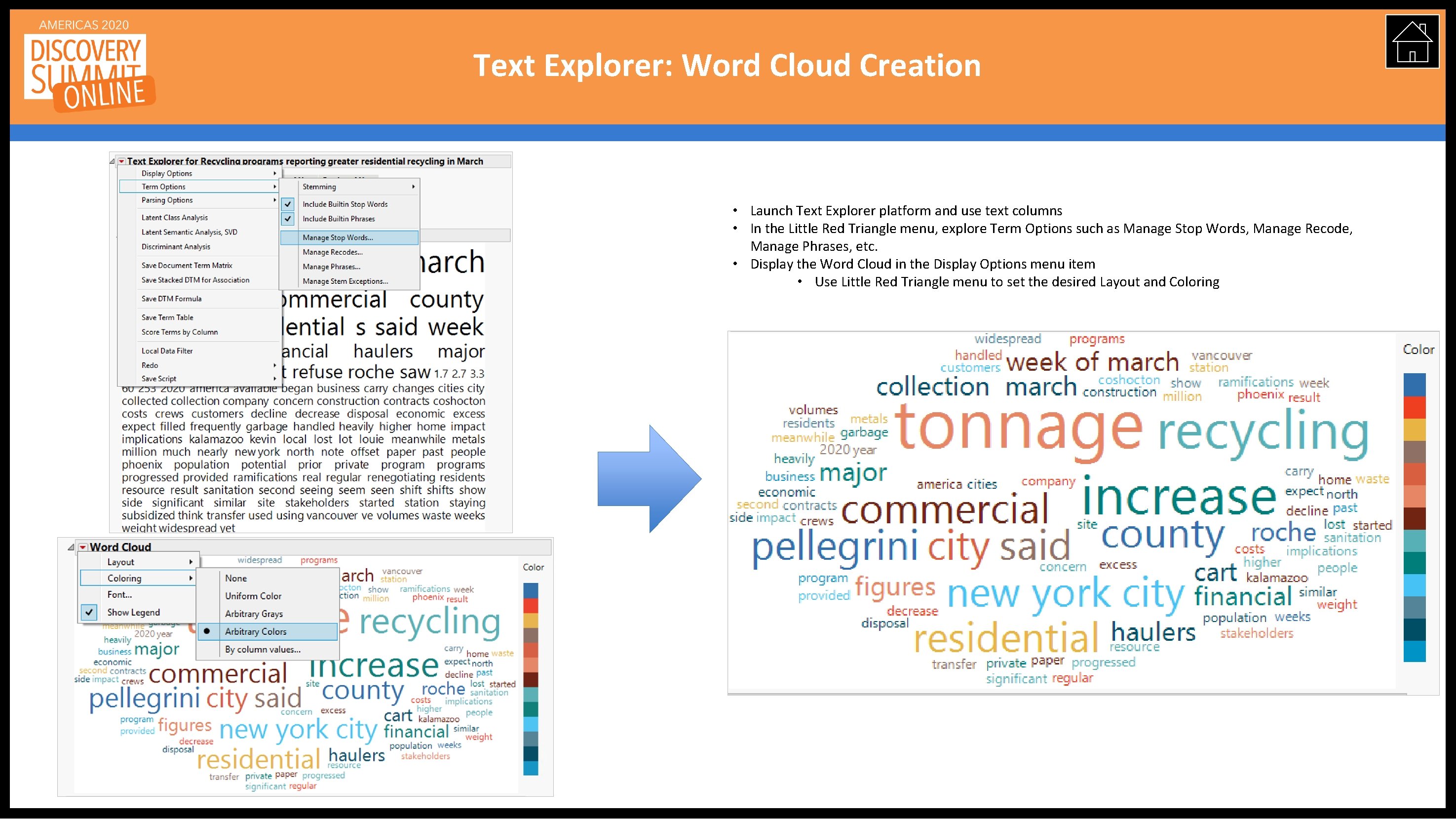 Text Explorer: Word Cloud Creation • Launch Text Explorer platform and use text columns