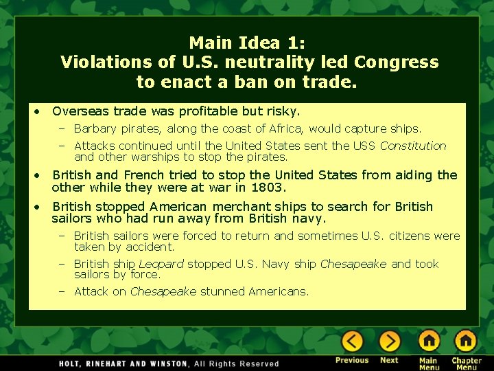 Main Idea 1: Violations of U. S. neutrality led Congress to enact a ban