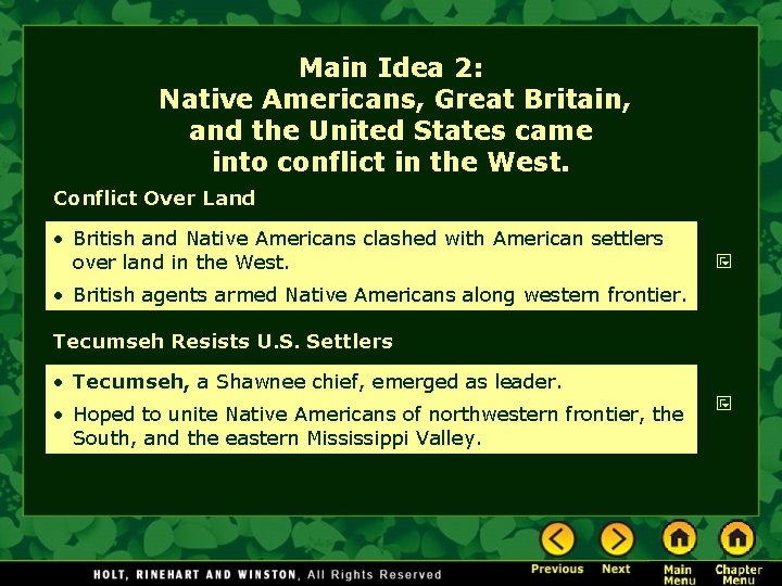 Main Idea 2: Native Americans, Great Britain, and the United States came into conflict