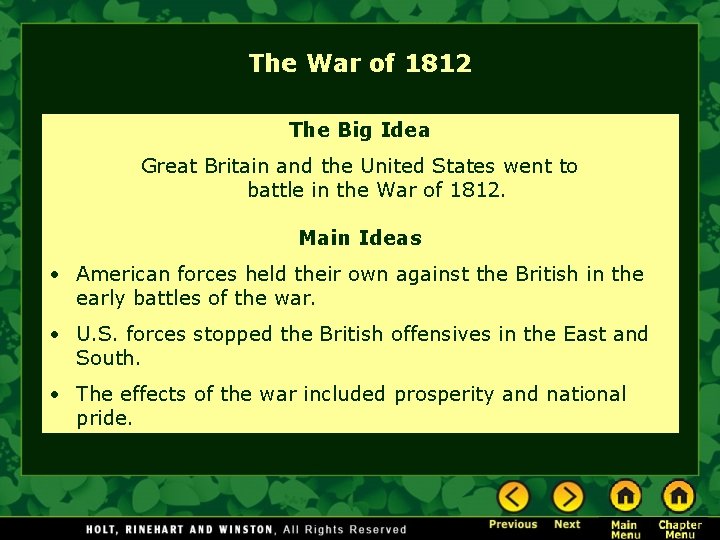 The War of 1812 The Big Idea Great Britain and the United States went