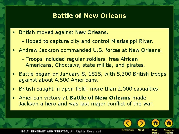 Battle of New Orleans • British moved against New Orleans. – Hoped to capture