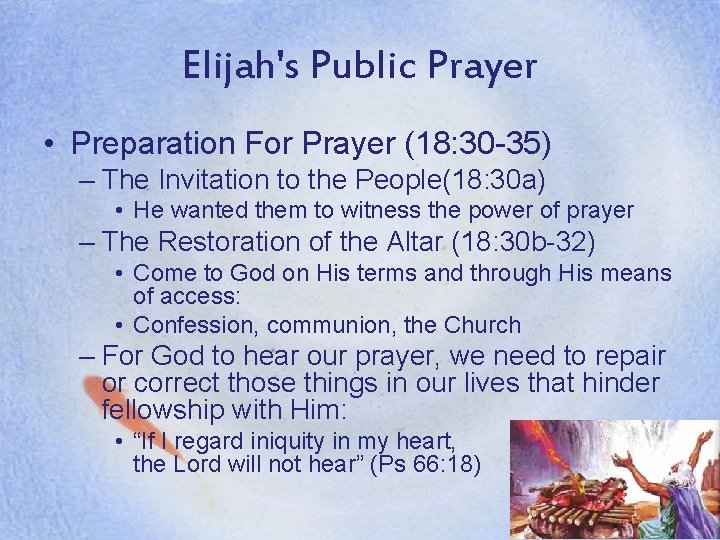 Elijah's Public Prayer • Preparation For Prayer (18: 30 -35) – The Invitation to