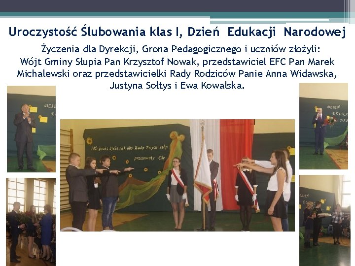 Uroczystość Ślubowania klas I, Dzień Edukacji Narodowej Życzenia dla Dyrekcji, Grona Pedagogicznego i uczniów