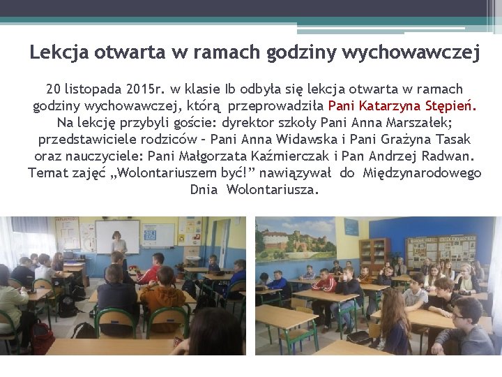 Lekcja otwarta w ramach godziny wychowawczej 20 listopada 2015 r. w klasie Ib odbyła