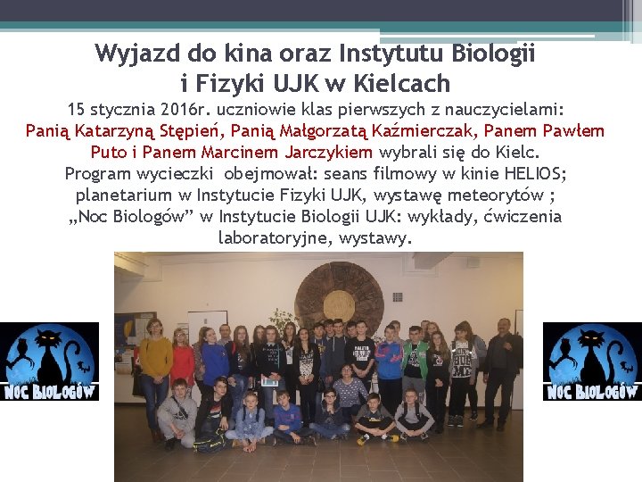 Wyjazd do kina oraz Instytutu Biologii i Fizyki UJK w Kielcach 15 stycznia 2016