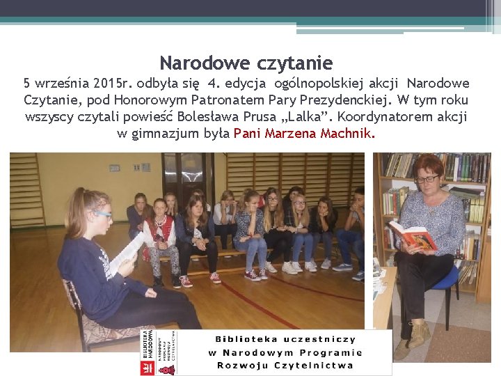  Narodowe czytanie 5 września 2015 r. odbyła się 4. edycja ogólnopolskiej akcji Narodowe