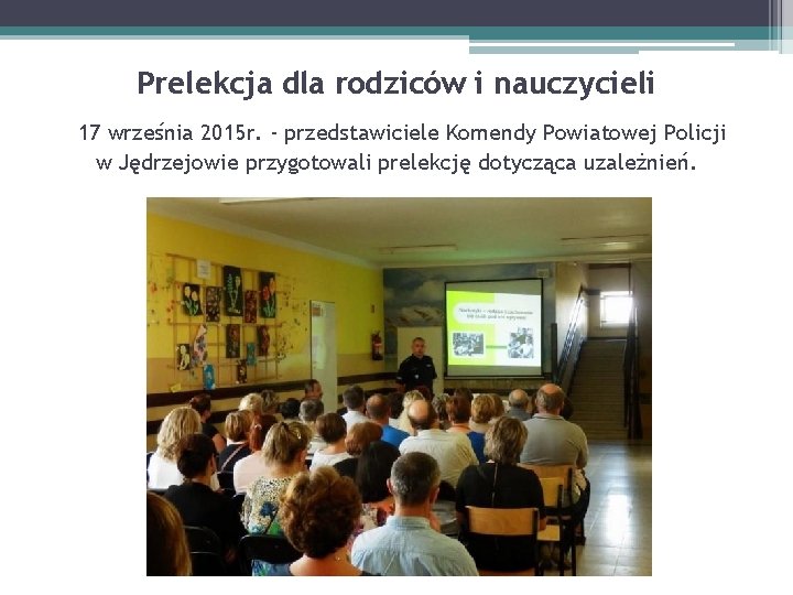 Prelekcja dla rodziców i nauczycieli 17 września 2015 r. - przedstawiciele Komendy Powiatowej Policji