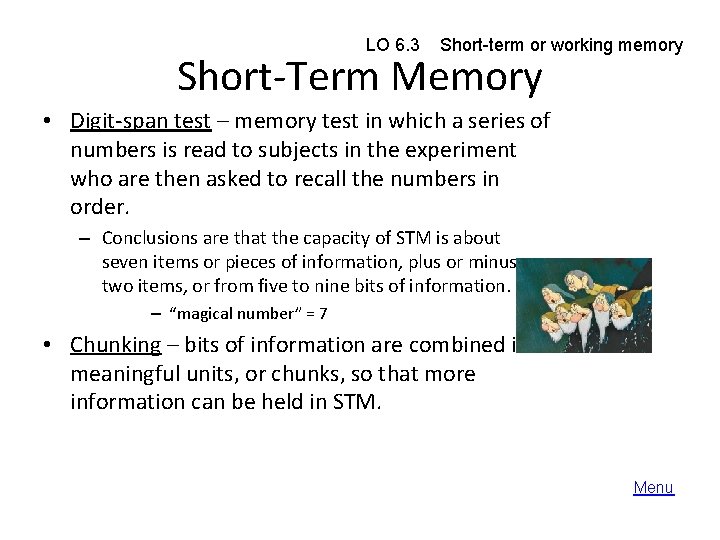 LO 6. 3 Short-term or working memory Short-Term Memory • Digit-span test – memory