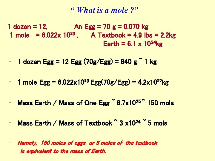 “ What is a mole ? ” 1 dozen = 12, An Egg =