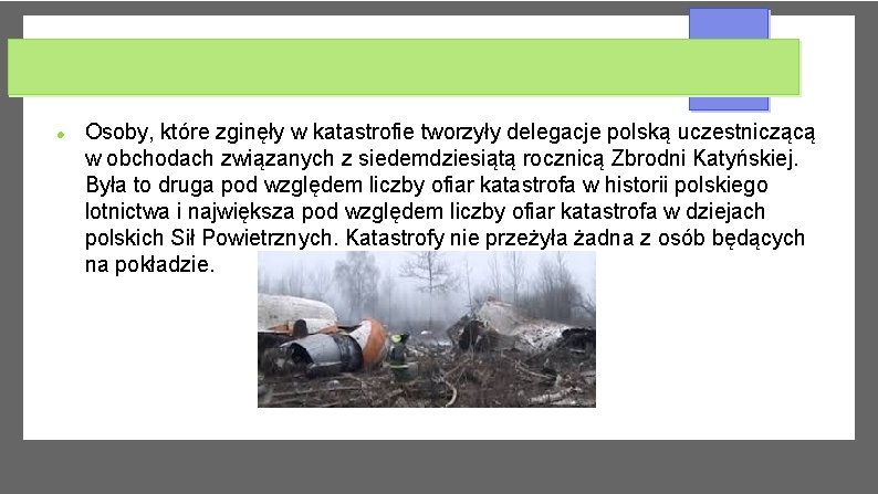  Osoby, które zginęły w katastrofie tworzyły delegacje polską uczestniczącą w obchodach związanych z