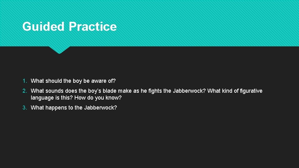 Guided Practice 1. What should the boy be aware of? 2. What sounds does