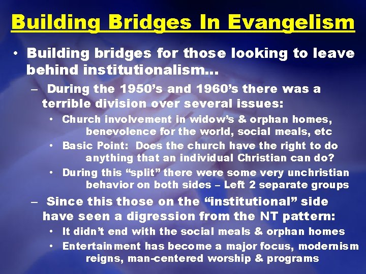 Building Bridges In Evangelism • Building bridges for those looking to leave behind institutionalism…