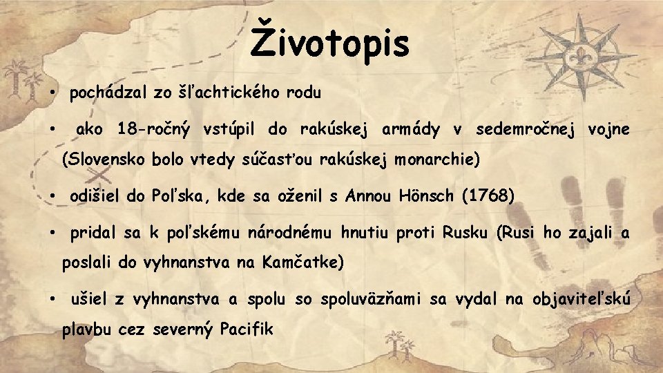 Životopis • pochádzal zo šľachtického rodu • ako 18 -ročný vstúpil do rakúskej armády