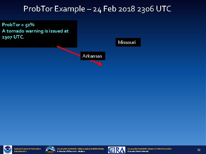 Prob. Tor Example – 24 Feb 2018 2306 UTC Prob. Tor = 52% A
