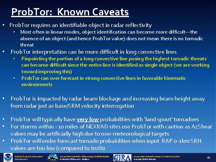 Prob. Tor: Known Caveats • Prob. Tor requires an identifiable object in radar reflectivity