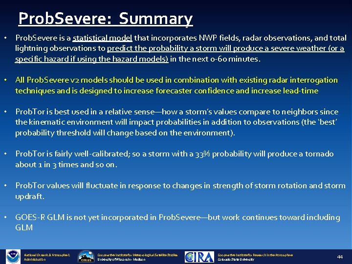 Prob. Severe: Summary • Prob. Severe is a statistical model that incorporates NWP fields,