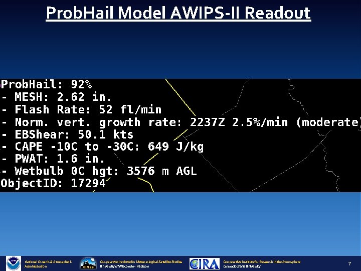Prob. Hail Model AWIPS-II Readout National Oceanic & Atmospheric Administration Cooperative Institute for Meteorological