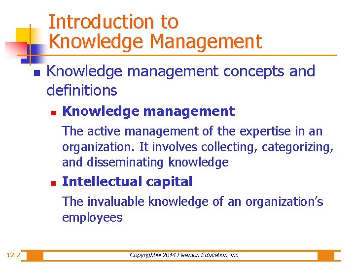 Introduction to Knowledge Management n Knowledge management concepts and definitions n Knowledge management The