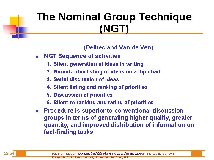 The Nominal Group Technique (NGT) n (Delbec and Van de Ven) NGT Sequence of