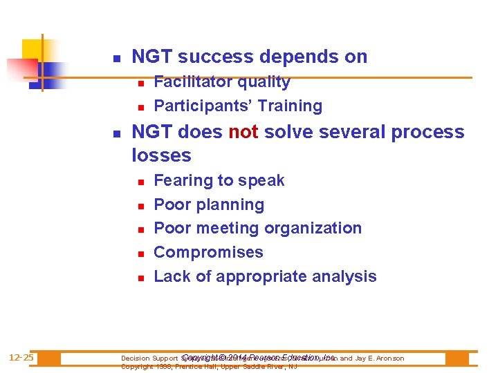 n NGT success depends on n NGT does not solve several process losses n