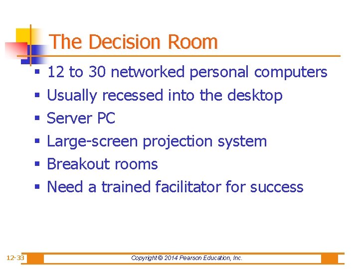 The Decision Room § § § 12 -33 12 to 30 networked personal computers