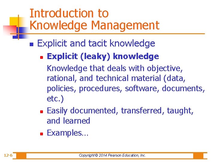 Introduction to Knowledge Management n Explicit and tacit knowledge n n n 12 -6