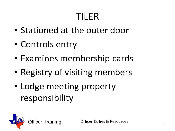 TILER • • • Stationed at the outer door Controls entry Examines membership cards