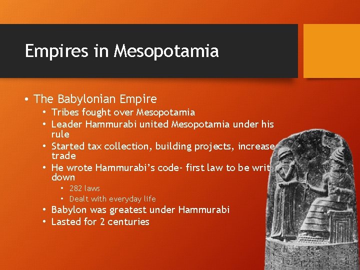 Empires in Mesopotamia • The Babylonian Empire • Tribes fought over Mesopotamia • Leader