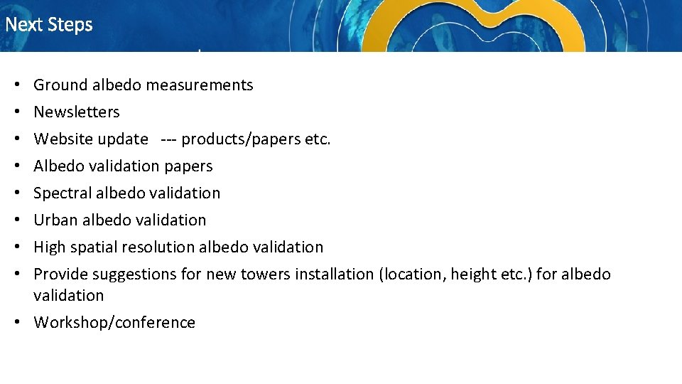 Next Steps • • Ground albedo measurements Newsletters Website update --- products/papers etc. Albedo