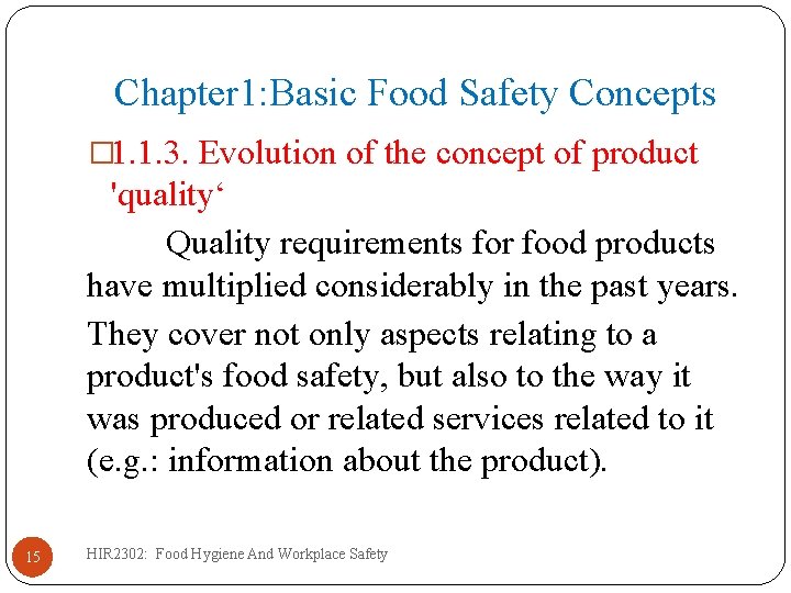 Chapter 1: Basic Food Safety Concepts � 1. 1. 3. Evolution of the concept