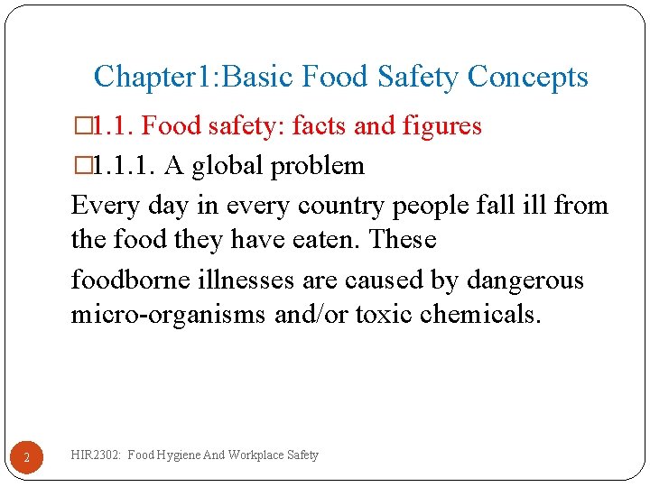 Chapter 1: Basic Food Safety Concepts � 1. 1. Food safety: facts and figures