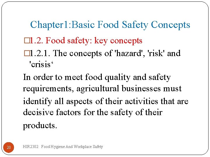 Chapter 1: Basic Food Safety Concepts � 1. 2. Food safety: key concepts �