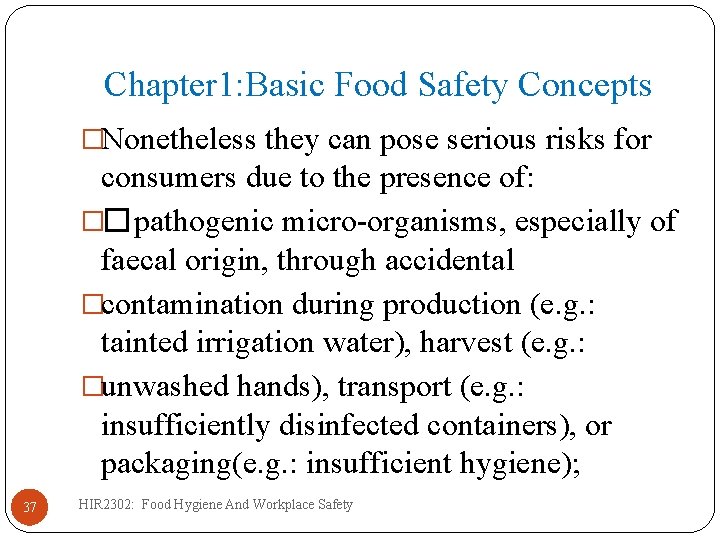 Chapter 1: Basic Food Safety Concepts �Nonetheless they can pose serious risks for consumers